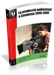 PRODUCCIÓ AUDIOVISUAL A CATALUNYA 2008-2009, LA | 9788499840932 | CORBELL, JOAN MARIA/GIFREU, JOSEP