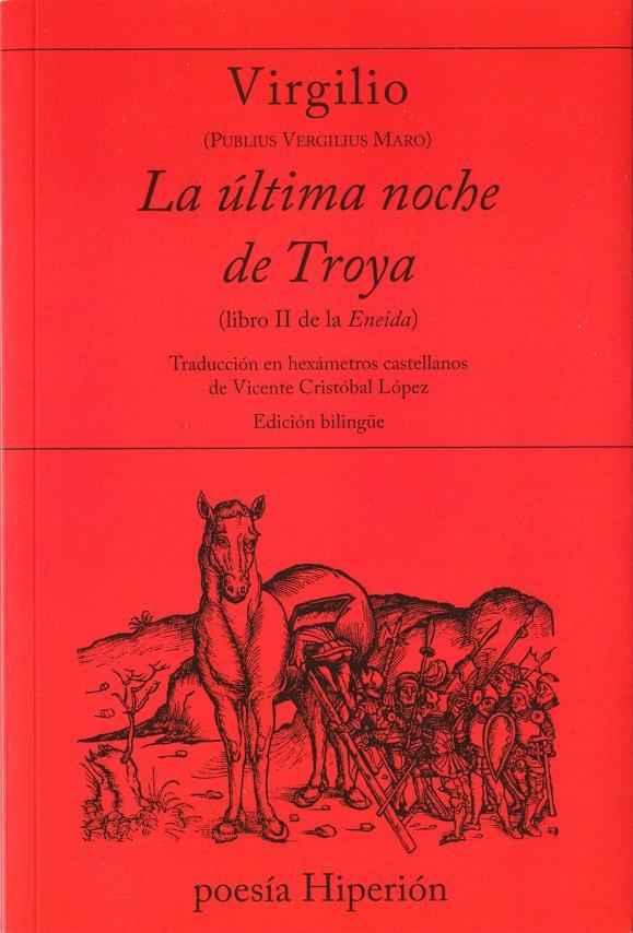 LA ÚLTIMA NOCHE DE TROYA (LIBRO II LA ENEIDA) | 9788490021149 | VIRGILIO