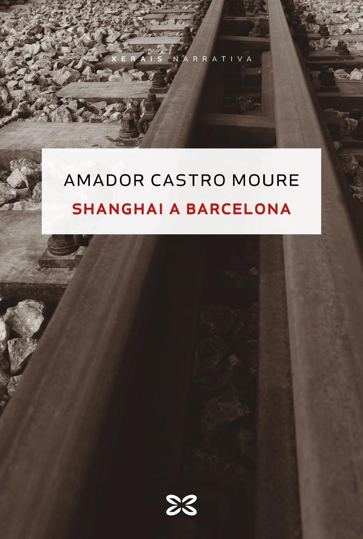 SHANGHAI A BARCELONA | 9788491215929 | CASTRO MOURE, AMADOR