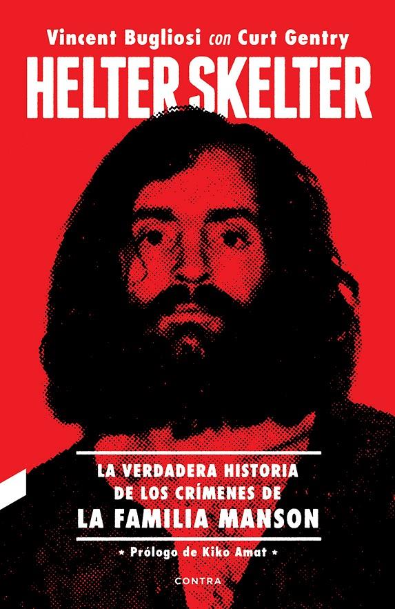 HELTER SKELTER. LA VERDADERA HISTORIA DE LOS CRÍMENES DE LA FAMILIA MANSON | 9788494968471 | BUGLIOSI, VINCENT / GENTRY, CURT