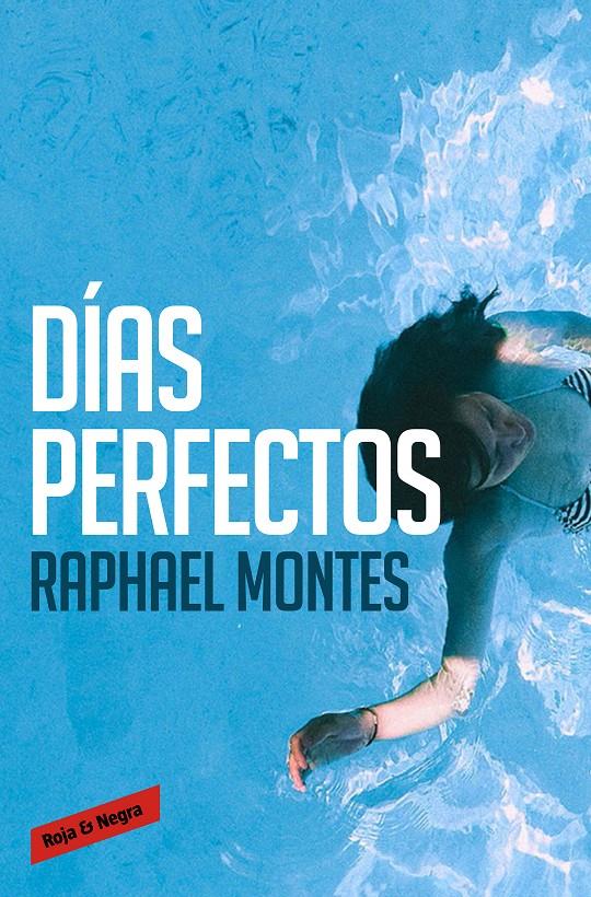 DÍAS PERFECTOS | 9788416195053TA | MONTES, RAPHAEL