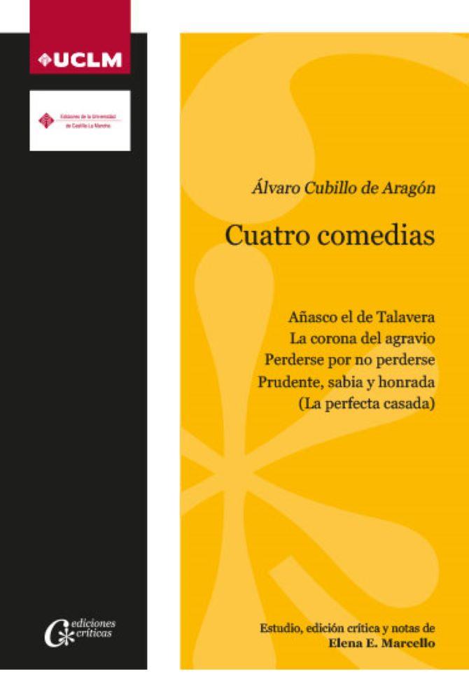 CUATRO COMEDIAS | 9788490446386 | CUBILLO DE ARAGÓN, ÁLVARO