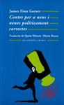 CONTES PER A NENS I NENES POLÍTICAMENTE CORRECTES | 9788477271536 | GARNER,JAMES FINN