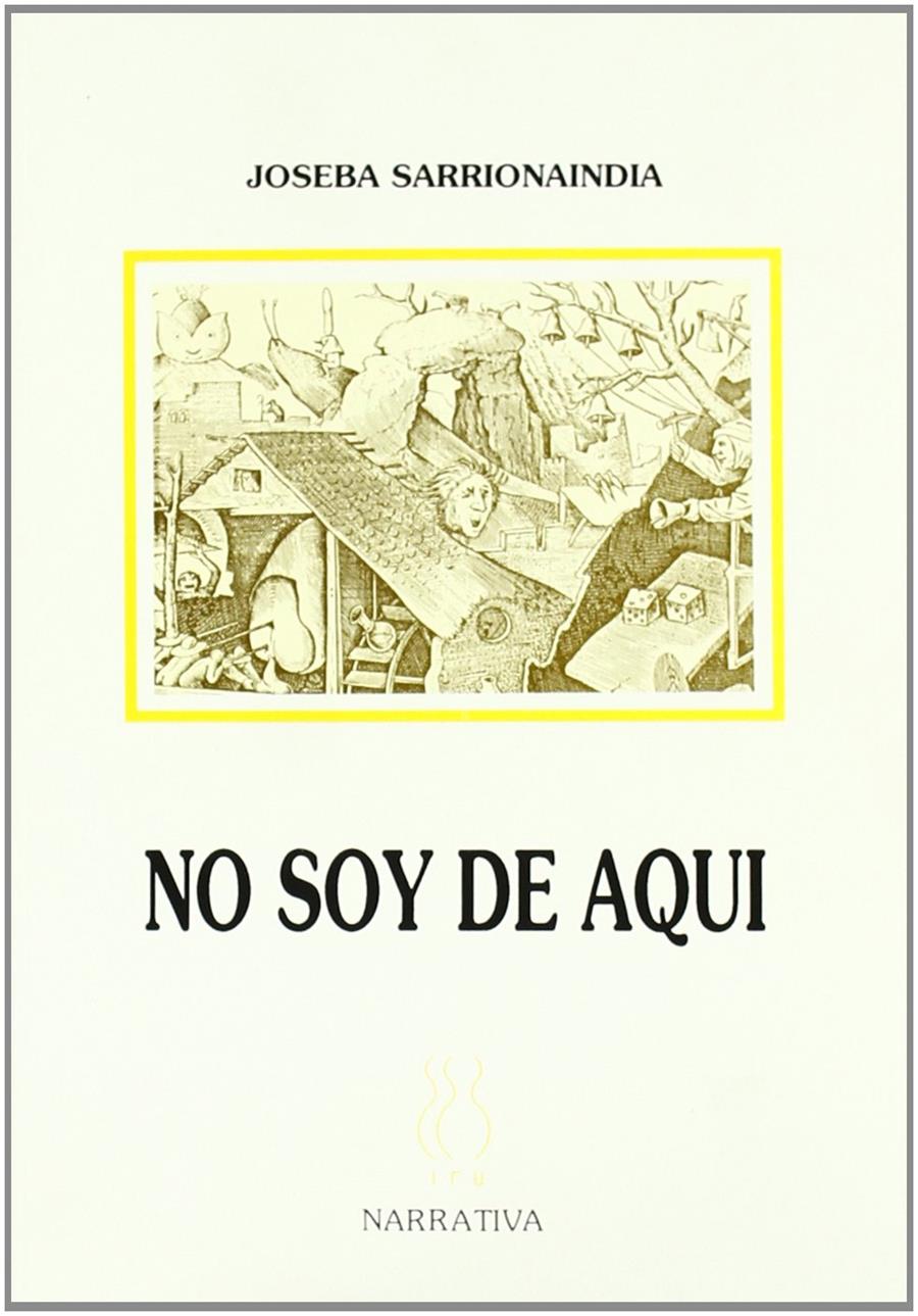 NO SOY DE AQUÍ | 9788487524318 | SARRIONANDIA, JOSEBA