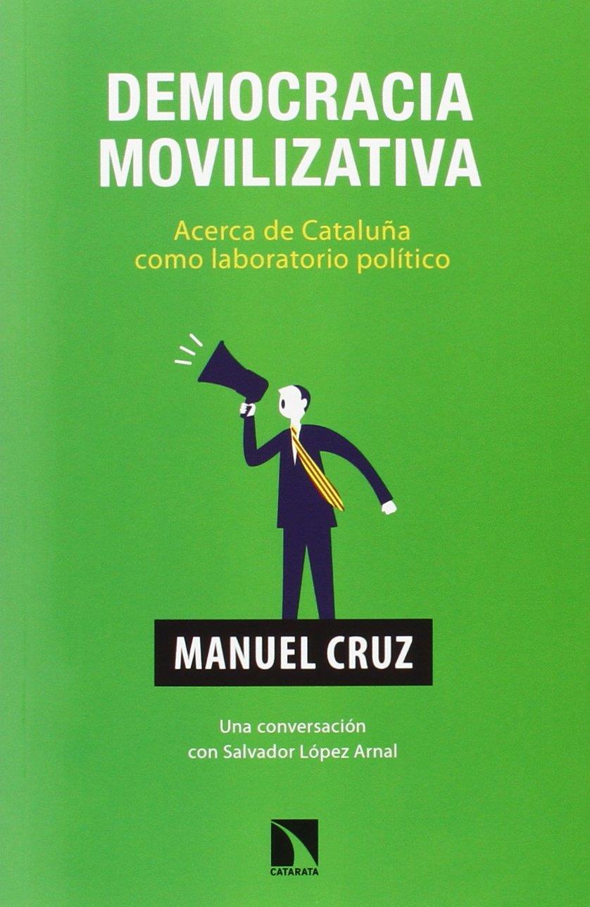 DEMOCRACIA MOVILIZATIVA | 9788483199862 | CRUZ, MANUEL