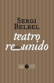 TEATRO REUNIDO DE SERGI BELBEL 2 | 9788418322433 | BELBEL, SERGI