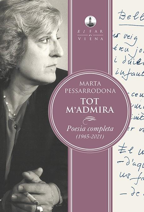 TOT M'ADMIRA. POESIA COMPLETA (1965-2021) | 9788418908101 | PESSARRODONA ARTIGAS, MARTA