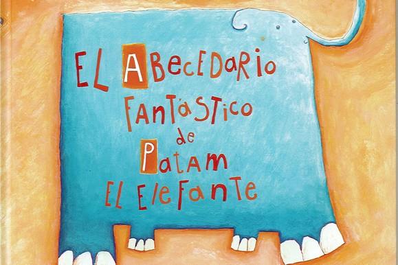 ABECEDARIO FANTASTICO DE PATAM EL ELEFANTE,EL | 9788491424055 | GISBERT, MONSTSERRAT