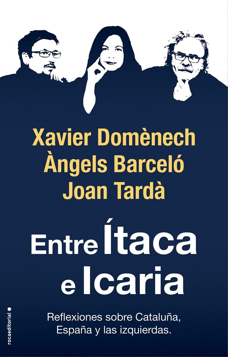 ENTRE ÍTACA E ICARIA | 9788417541781 | DOMÈNECH, XAVIER/TARDÀ, JOAN/BARCELÓ, ÀNGELS