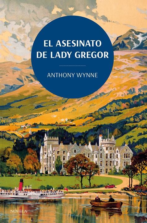 EL ASESINATO DE LADY GREGOR. LOS CLÁSICOS DE LA NOVELA NEGRA DE LA BRITISH LIBRA | 9788419521132 | WYNNE, ANTHONY