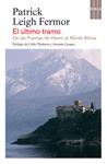 ULTIMO TRAMO, EL. DE LAS PUERTAS DE HIERRO A MONTE ATHOS | 9788490562826 | FERMOR, PATRICK LEIGH