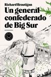 GENERAL CONFEDERADO DE BIG SUR, UN | 9788493827229 | BRAUTIGAN, RICHARD