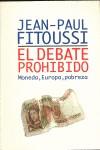 EL DEBATE PROHIBIDO | 9788449302572TA | FITOUSSI, JEAN-PAUL