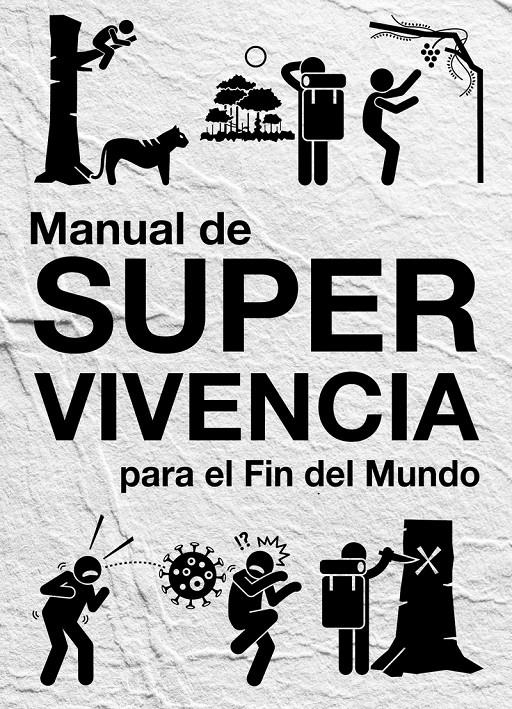 MANUAL DE SUPERVIVENCIA PARA EL FIN DEL MUNDO | 9788494978111 | CASTROMÁN ESTEBAN / IGLESIAS LORENA / MOISEEFF IVÁN