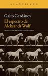 EL ESPECTRO DE ALEKSANDR WOLF | 9788416011414 | GAZDÁNOV, GAITO