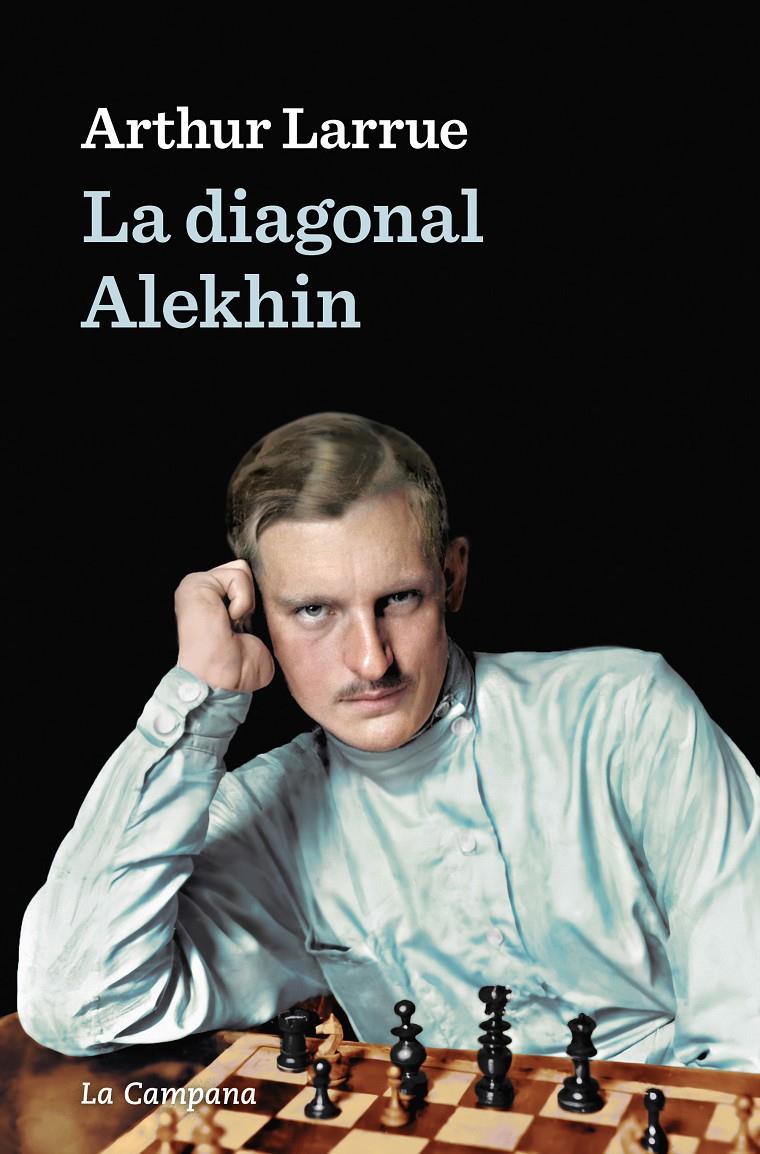 LA DIAGONAL ALEKHIN | 9788418226441 | LARRUE, ARTHUR