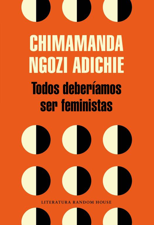 TODOS DEBERÍAMOS SER FEMINISTAS | 9788439730484 | ADICHIE, CHIMAMANDA NGOZI