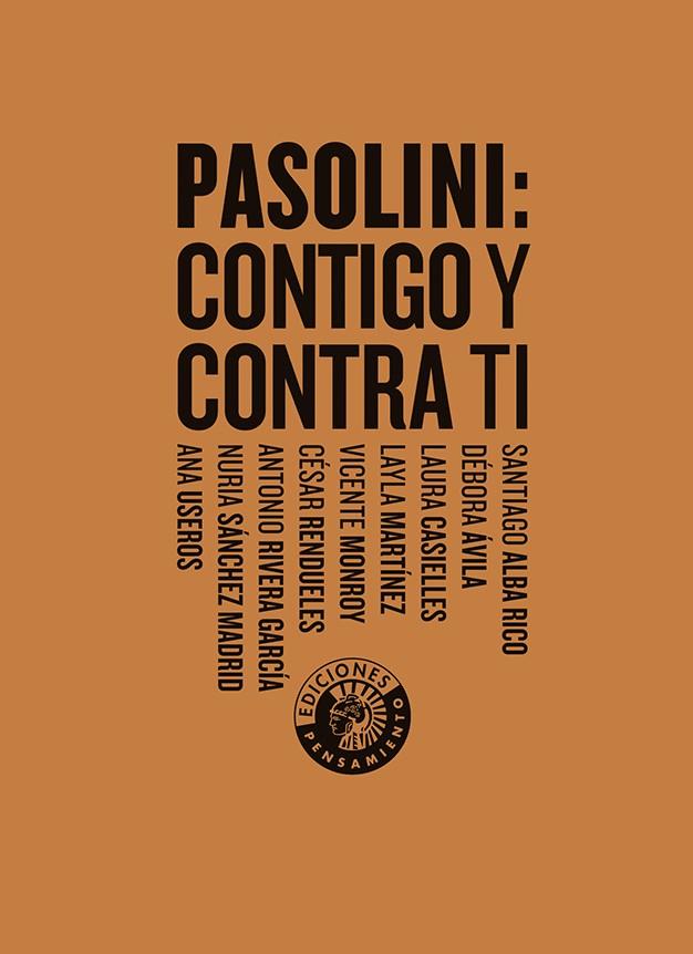 PASOLINI: CONTIGO Y CONTRA TI | 9788412421491 | ALBA RICO, SANTIAGO ET AL.