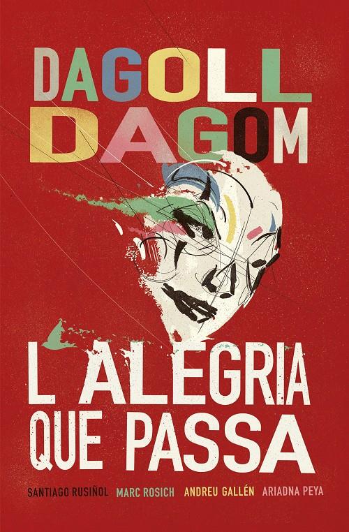 L'ALEGRIA QUE PASSA | 9788415954927 | RUSIÑOL, SANTIAGO / DAGOLL DAGOM