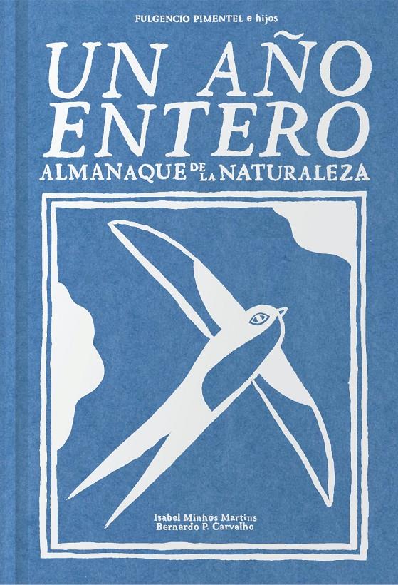 UN AÑO ENTERO. ALMANAQUE DE LA NATURALEZA | 9788416167821 | MINHÓS MARTINS, ISABEL / P. CARVALHO, BERNARDO