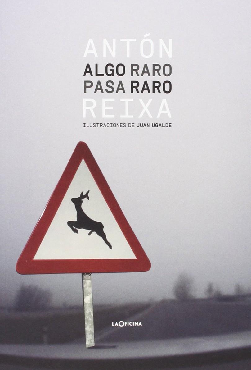 ALGO RARO PASA RARO | 9788494127090 | REIXA, ANTÓN