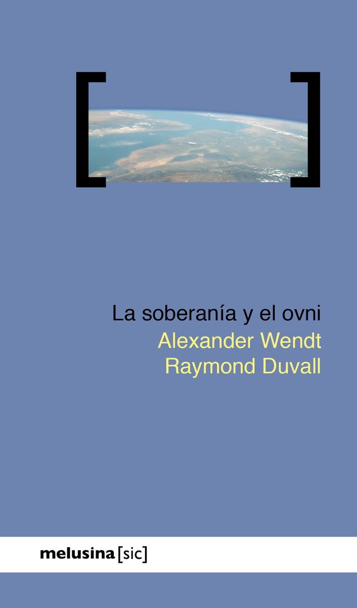 LA SOBERANÍA Y EL OVNI | 9788418403248 | DUVALL RAYMOND / WENDT ALEXANDER