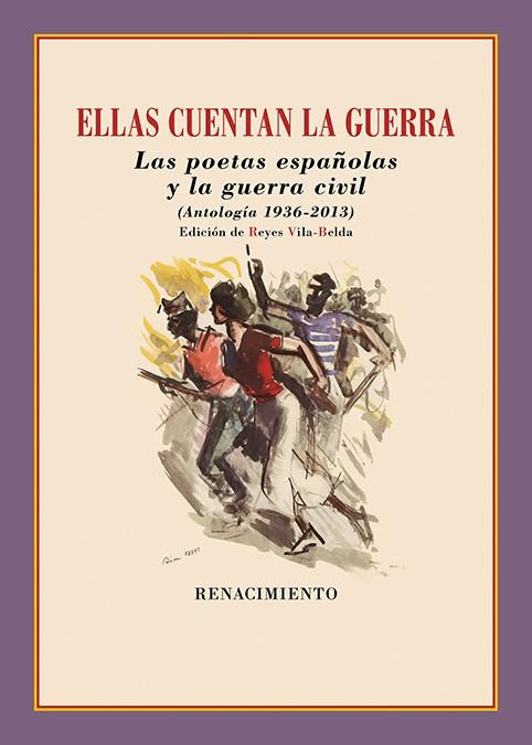 ELLAS CUENTAN LA GUERRA. LAS POETAS ESPAÑOLAS Y LA GUERRA CIVIL. (ANTOLOGÍA 1936-2013) | 9788418818387 | VILA-BELDA, REYES