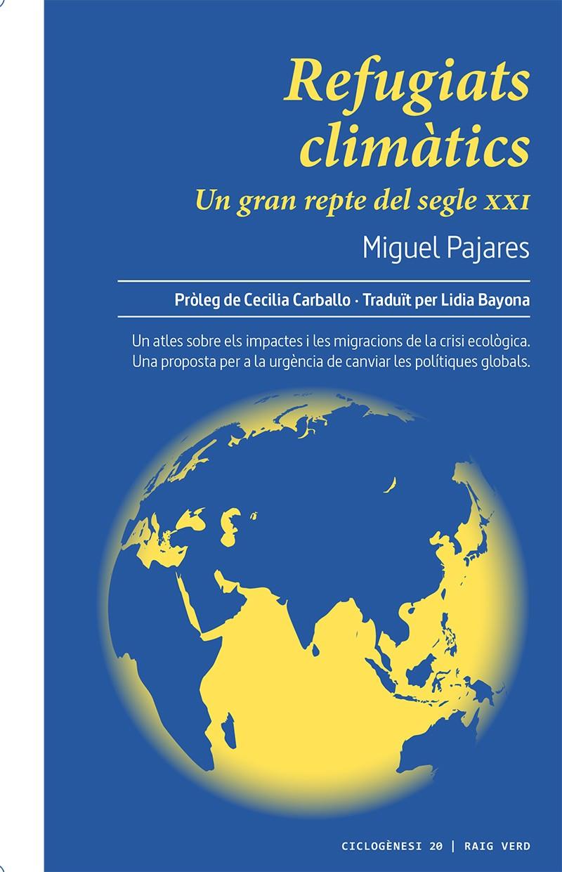 REFUGIATS CLIMÀTICS. UN GRAN REPTE DEL SEGLE XXI | 9788417925338 | PAJARES ALONSO, MIGUEL
