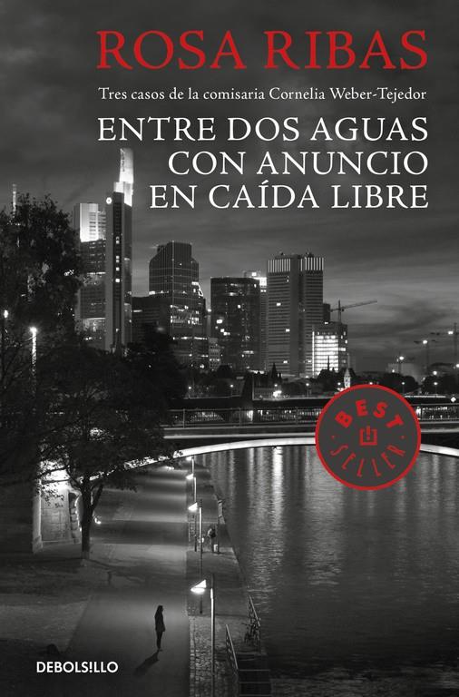 ENTRE AGUAS / CON ANUNCIO / CAÍDA LIBRE (COMISARIA CORNELIA WEBER-TEJEDOR 1, 2 Y | 9788466333146 | RIBAS, ROSA