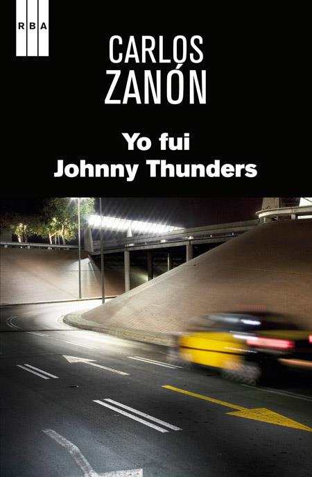 YO FUI JOHNNY THUNDERS | 9788490560082 | ZANÓN, CARLOS