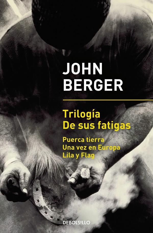 TRILOGÍA DE SUS FATIGAS | 9788466342896 | BERGER, JOHN 