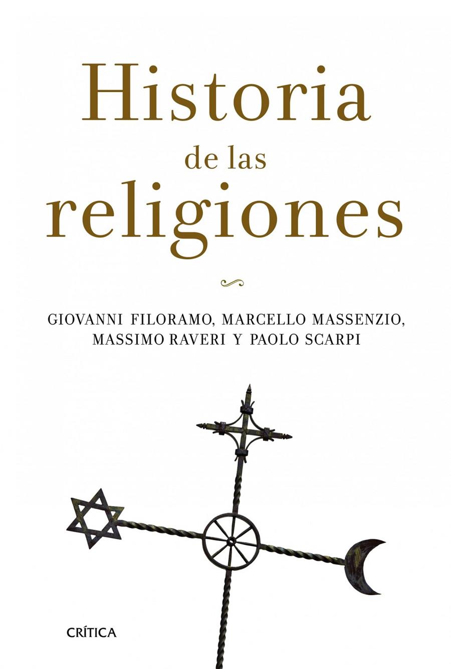 HISTORIA DE LAS RELIGIONES | 9788498923773 | FILORAMO, GIOVANNI / MARCELLO MASSENZIO/MASSIMO RAVERI/PAOLO SCARPI