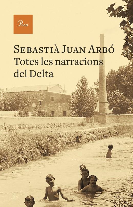 TOTES LES NARRACIONS DEL DELTA | 9788475889535 | ARBÓ, SEBASTIÀ JUAN