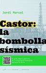 CASTOR: LA BOMBOLLA SÍSMICA | 9788494116469 | MARSAL, JORDI