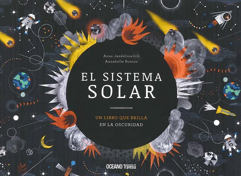 EL SISTEMA SOLAR. UN LIBROQUE BRILLA EN LA OSCURIDAD | 9786075276557 | JANKÉLIOWITCH, ANNE / BUXTON, ANNABELLE