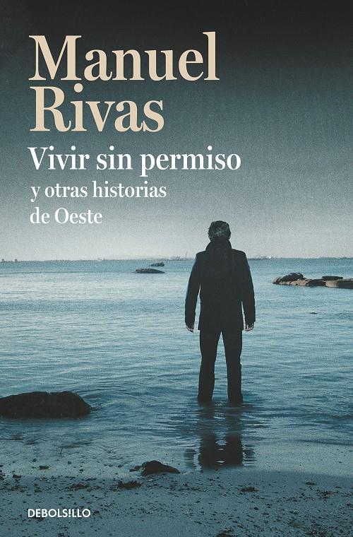 VIVIR SIN PERMISO Y OTRAS HISTORIAS DE OESTE | 9788466350525 | RIVAS, MANUEL