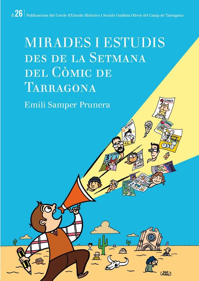 MIRADES I ESTUDIS DES DE LA SETMANA DEL CÒMIC DE TARRAGONA | 9788484249252TA | SAMPER PRUNERA, EMILI