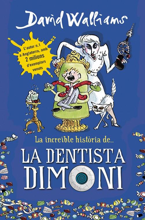 INCREÏBLE HISTÒRIA DE LA DENTISTA DIMONI, LA | 9788490431917 | WALLIAMS, DAVID