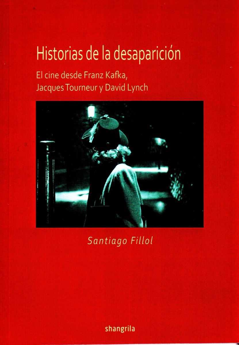 HISTORIAS DE LA DESAPARICIÓN | 9788494542718 | FILLOL VÁZQUEZ, SANTIAGO