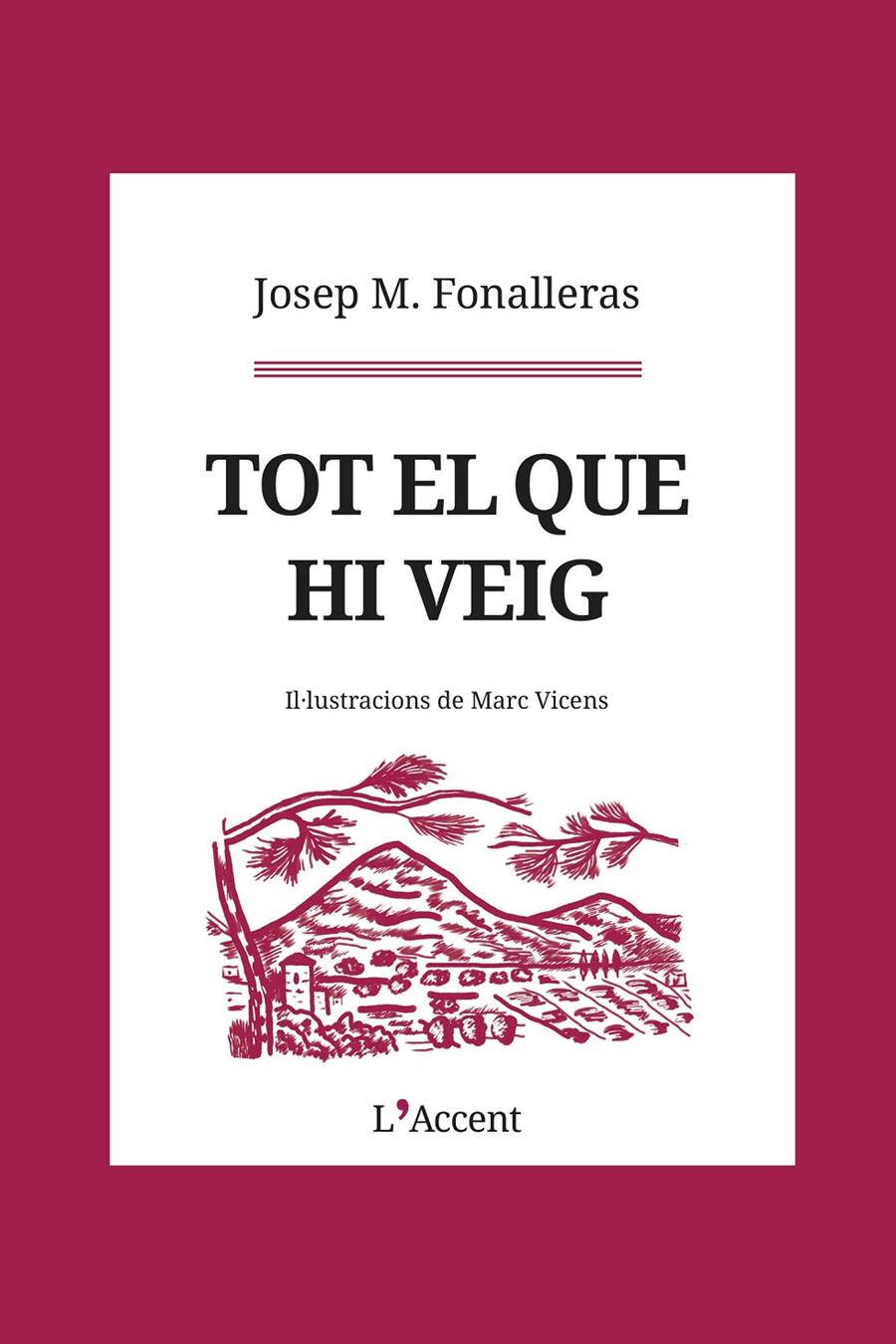 TOT EL QUE HI VEIG | 9788412230765TA | FONALLERAS, JOSEP M.