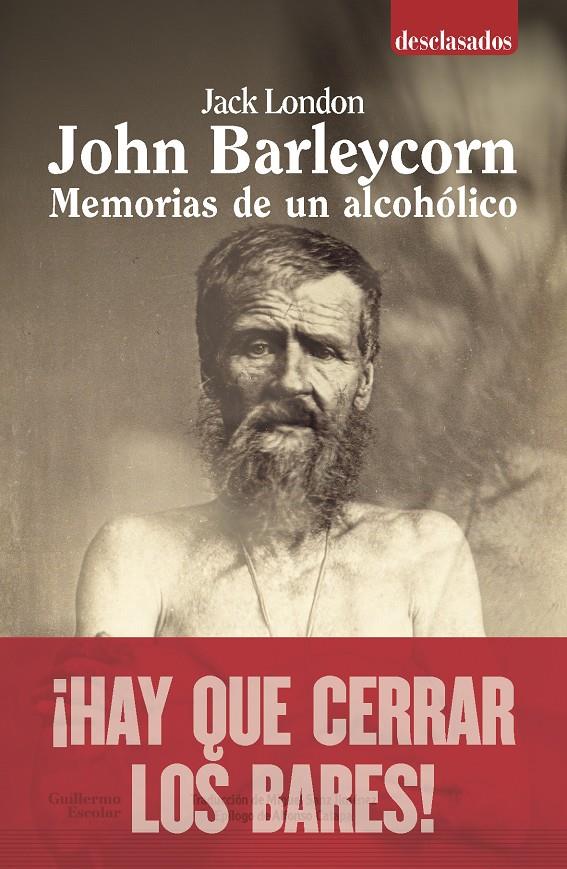 JOHN BARLEYCORN. MEMORIAS DE UN ALCOHÓLICO | 9788418093821 | LONDON, JACK