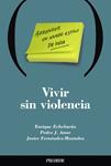 VIVIR SIN VIOLENCIA | 9788436816426 | ECHEBURÚA, ENRIQUE