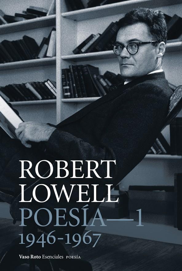 POESÍA 1 (1946-1967) LOWELL | 9788494740114 | LOWELL, ROBERT