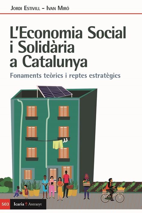 L’ECONOMIA SOCIAL I SOLIDARIA A CATALUNYA | 9788498889888 | ESTIVILL, JORDI / MIRÓ, IVAN