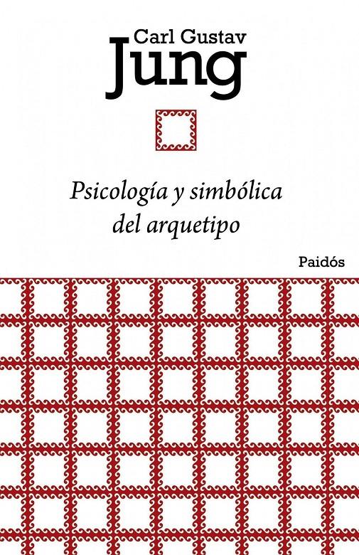 PSICOLOGÍA Y SIMBÓLICA DEL ARQUETIPO | 9788449326134 | JUNG, C.G.