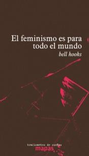 EL FEMINISMO ES PARA TODO EL MUNDO | 9788494719615 | HOOKS, BELL