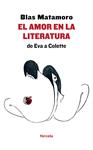 AMOR EN LA LITERATURA: DE EVA A COLETTE, EL | 9788415174714 | MATAMORO (1942-), BLAS