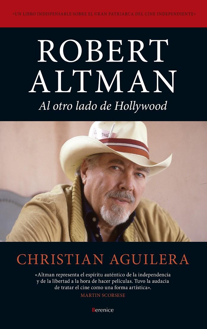 ROBERT ALTMAN. AL OTRO LADO DE HOLLYWOOD | 9788417954505 | AGUILERA, CHRISTIAN