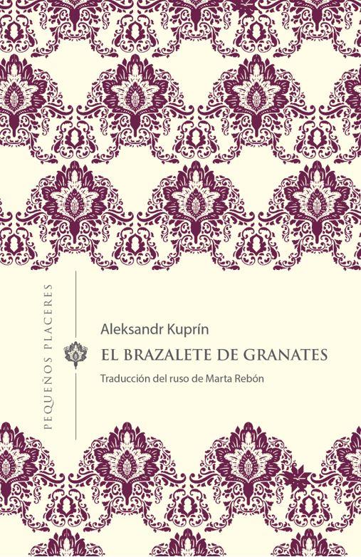 EL BRAZALETE DE GRANATES | 9788412100037 | KUPRÍN, ALEKSANDR