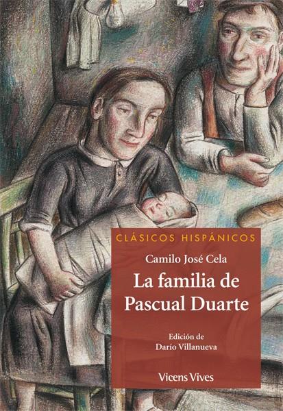 LA FAMILIA DE PASCUAL DUARTE (CLASICOS HISPANICOS) | 9788468213491 | VILLANUEVA, DARIO/RODRIGUEZ FONTELA, Mª ANGELES/CELA Y TRULOCK, CAMILO JOSE